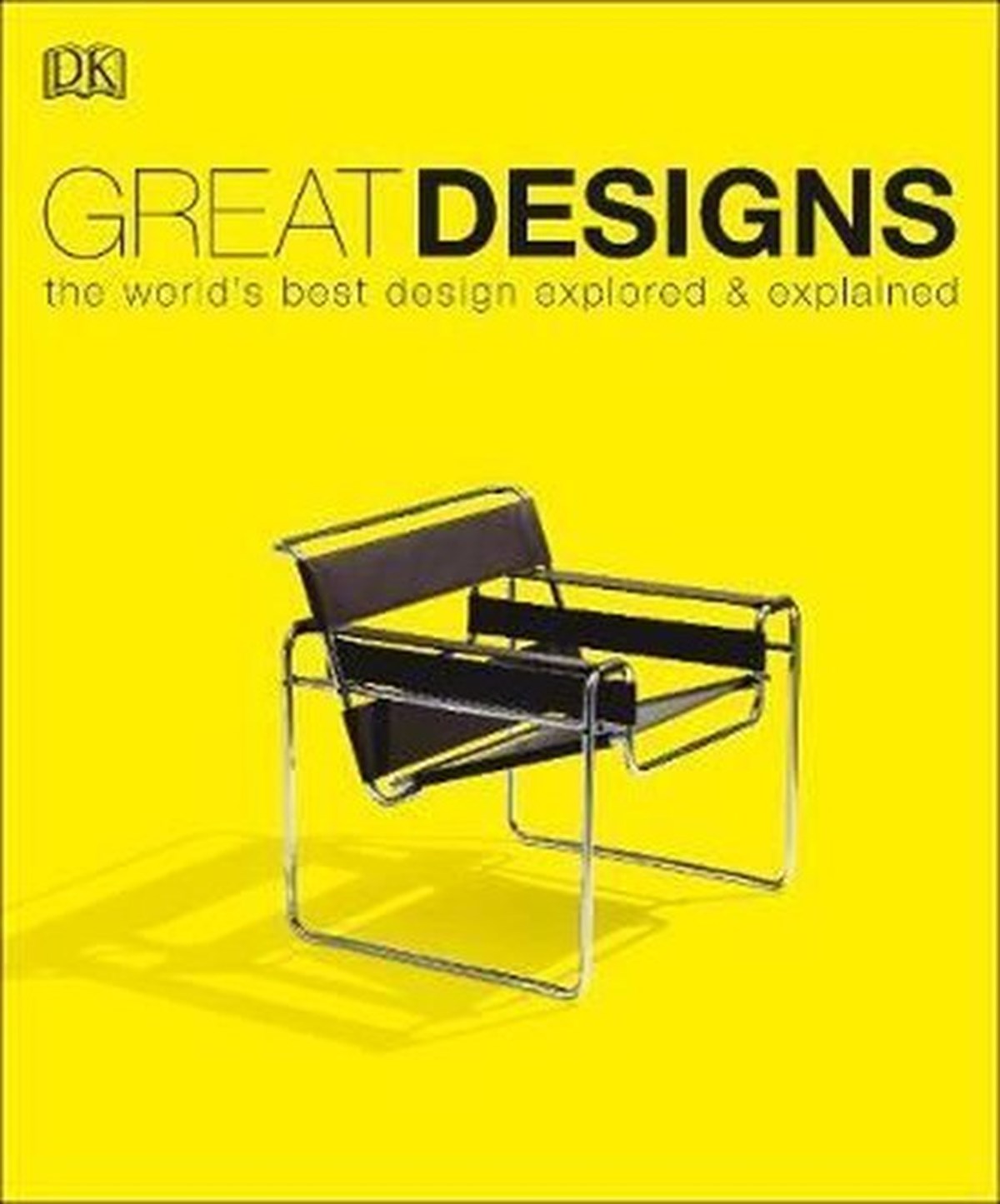 KolektifArchitecture/Decoration/DesignGreat Designs : The World's Best Design Explored and Explained