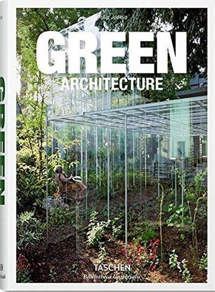 Philip JodidioArchitecture/Decoration/DesignGreen Architecture