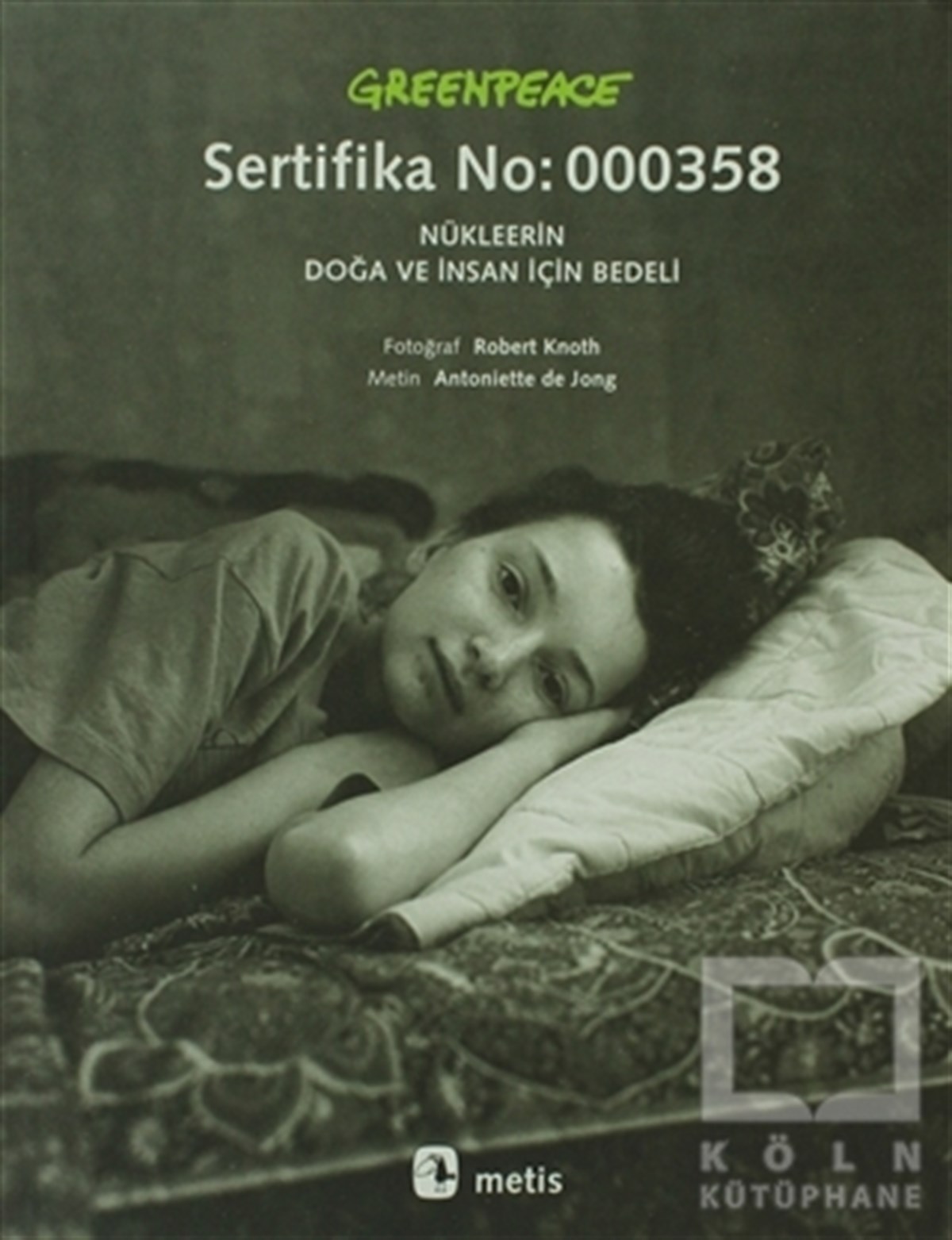 Antoniette de JongEkoloji KitaplarıGreenpeace - Sertifika No: 000358