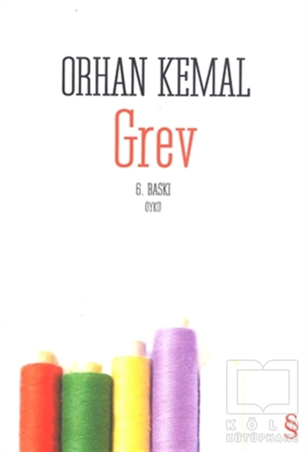 Orhan KemalTürk EdebiyatıGrev