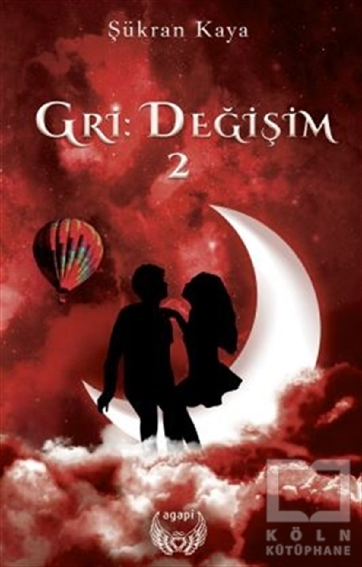 Şükran KayaTürkçe RomanlarGri - Değişim 2