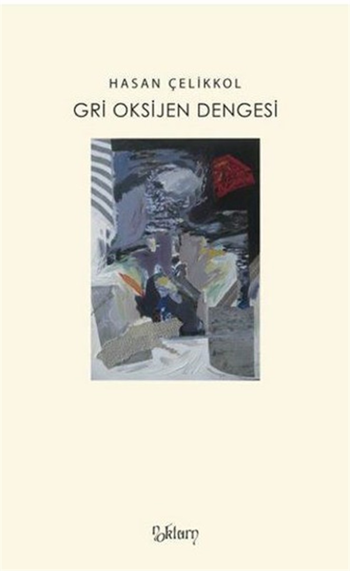 Hasan ÇelikkolTürk ŞiiriGri Oksijen Dengesi