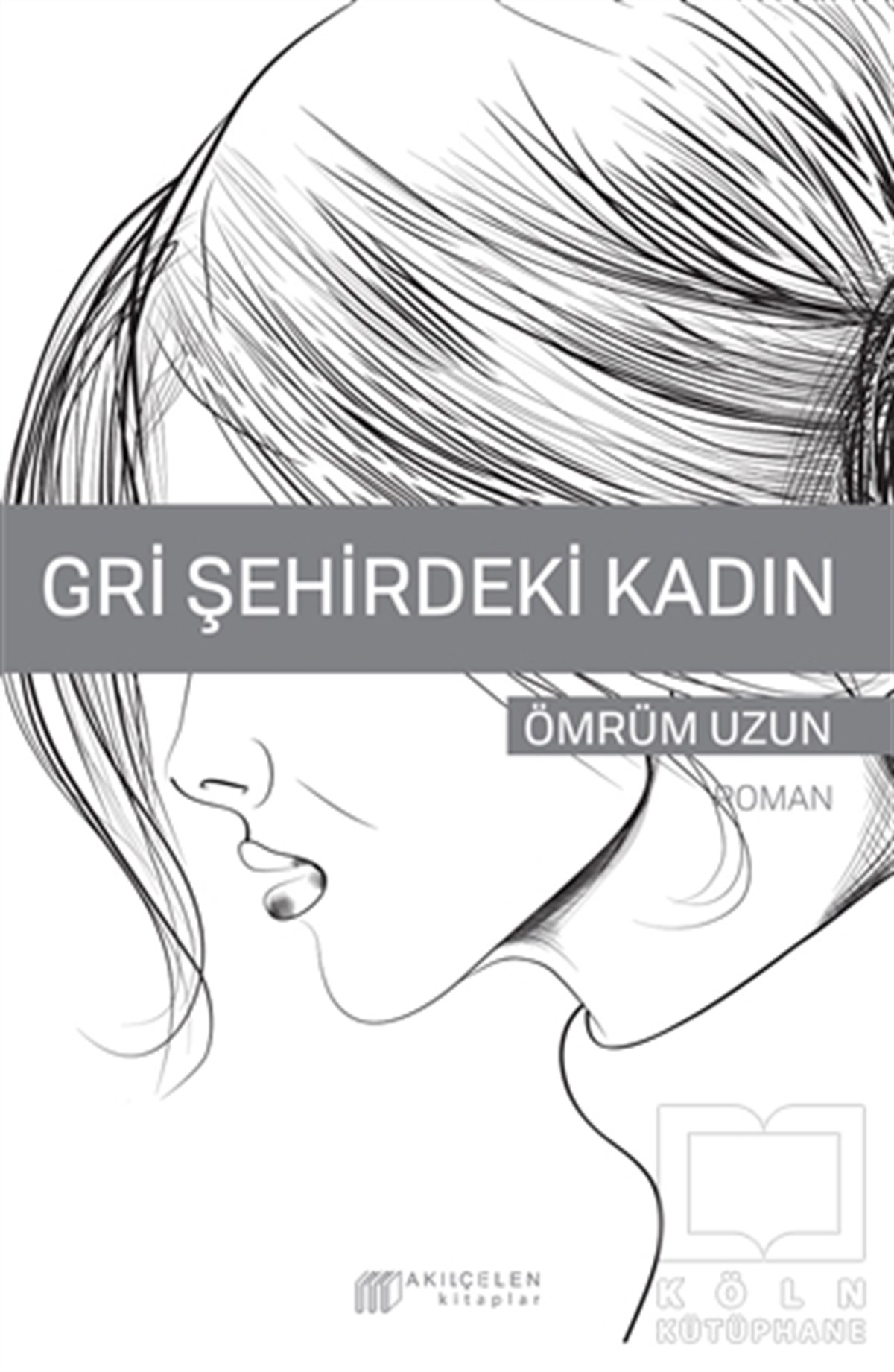 Ömrüm UzunRomanGri Şehirdeki Kadın