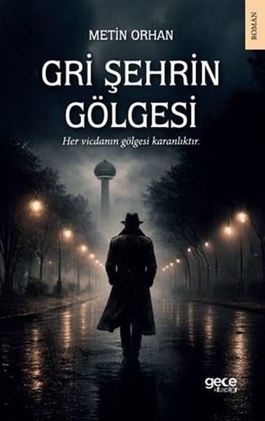 Metin OrhanTürk RomaniGri Şehrin Gölgesi