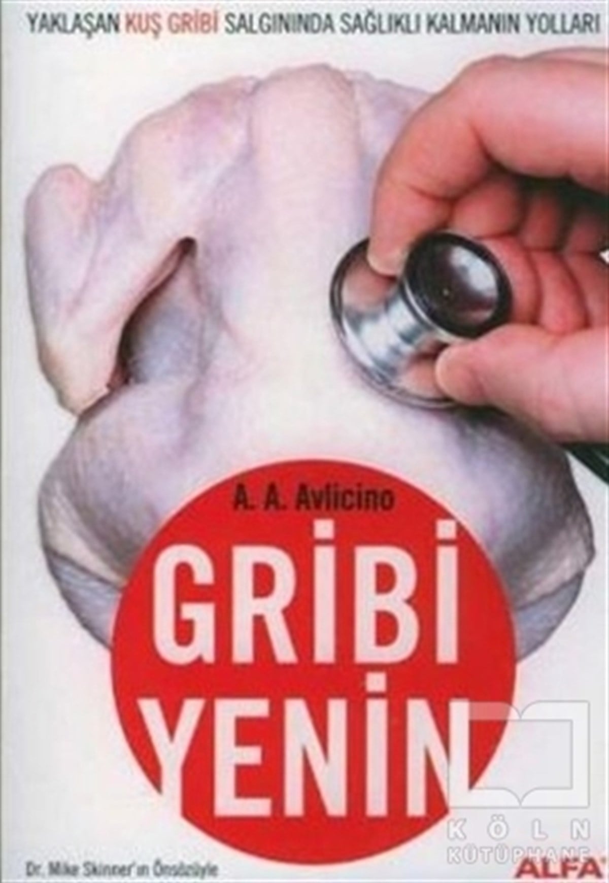 A. A. AvlicinoAlternatif Tıp, Şifalı BitkilerGribi Yenin