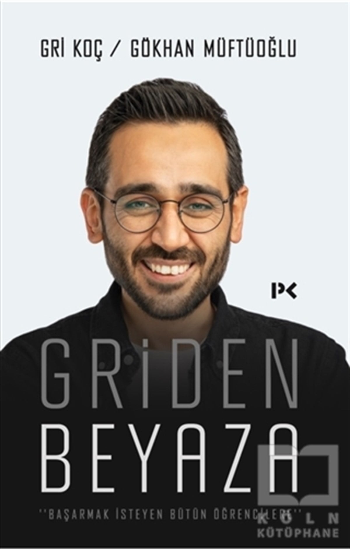 Gökhan MüftüoğluKişisel Gelişim KitaplarıGriden Beyaza