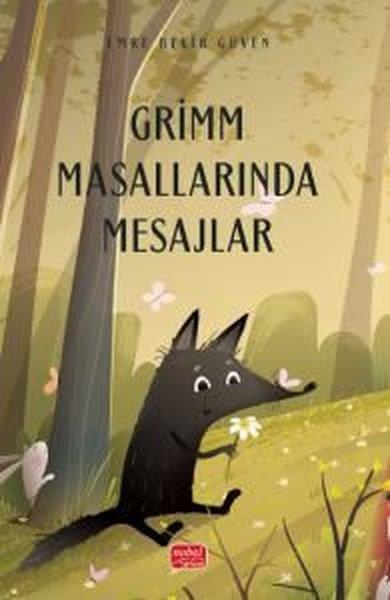 Emre Bekir GüvenOkul Öncesi Masal KitaplarıGrimm Masallarında Mesajlar