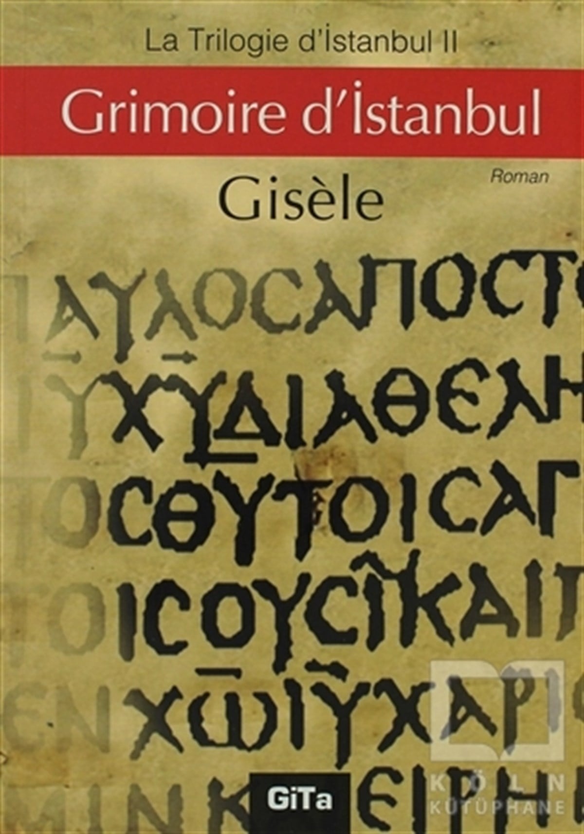 GiseleGenel KonularGrimoire d’Istanbul