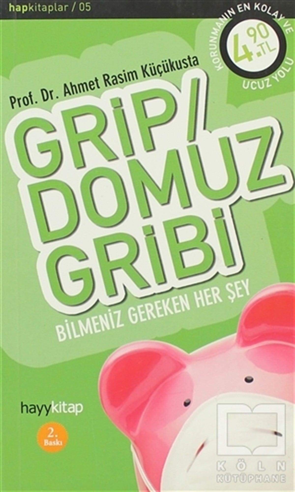 Ahmet Rasim KüçükustaSağlık İletişimiGrip / Domuz Gribi