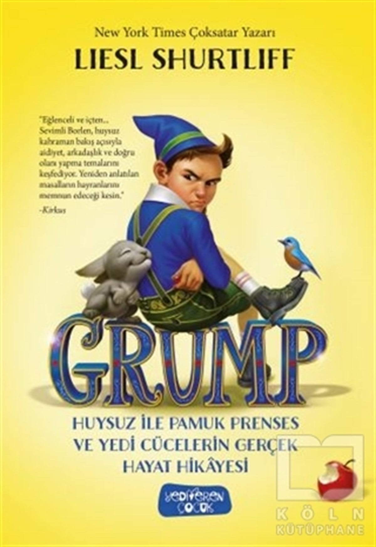 Liesl ShurtliffÇocuk Hikaye KitaplarıGrump - Huysuz İle Pamuk Prenses ve Yedi Cücelerin Gerçek Hayat Hikayesi