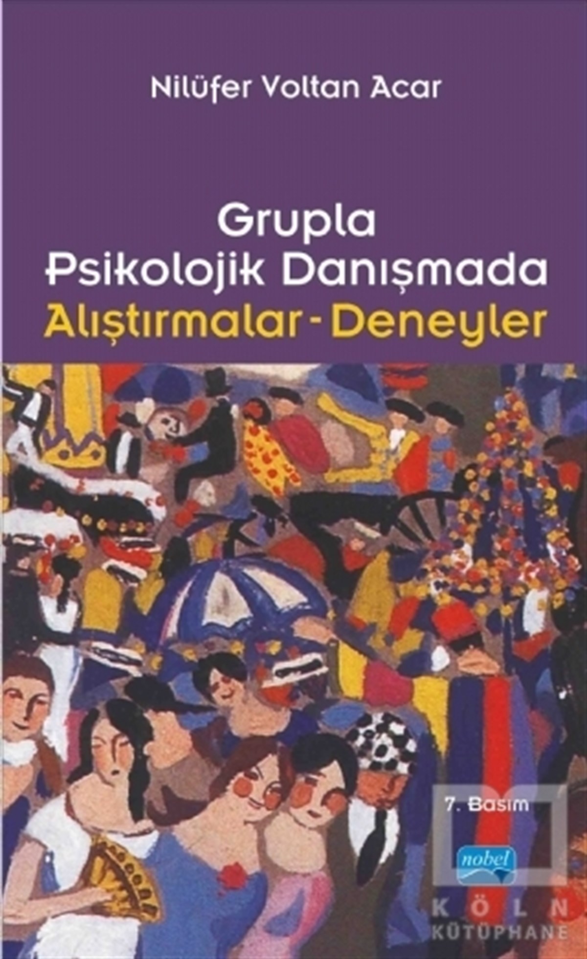 Nilüfer Voltan AcarDiğerGrupla Psikolojik Danışmada Alıştırmalar - Deneyler