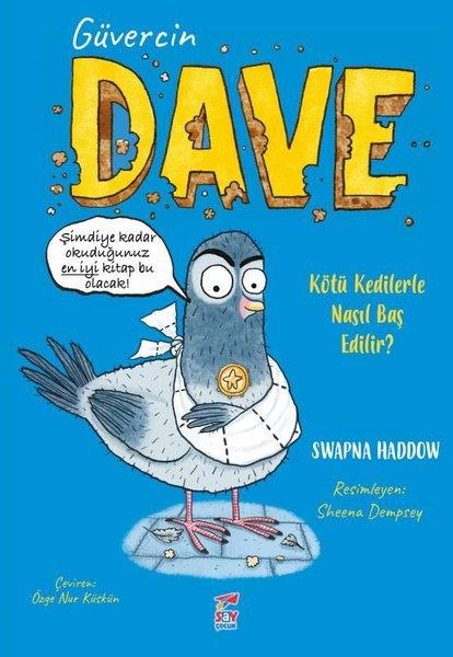 Swapna HaddowÇocuk Gençlik RomanlarıGüvercin Dave 1 - Kötü Kedilerle Nasıl Baş Edilir?