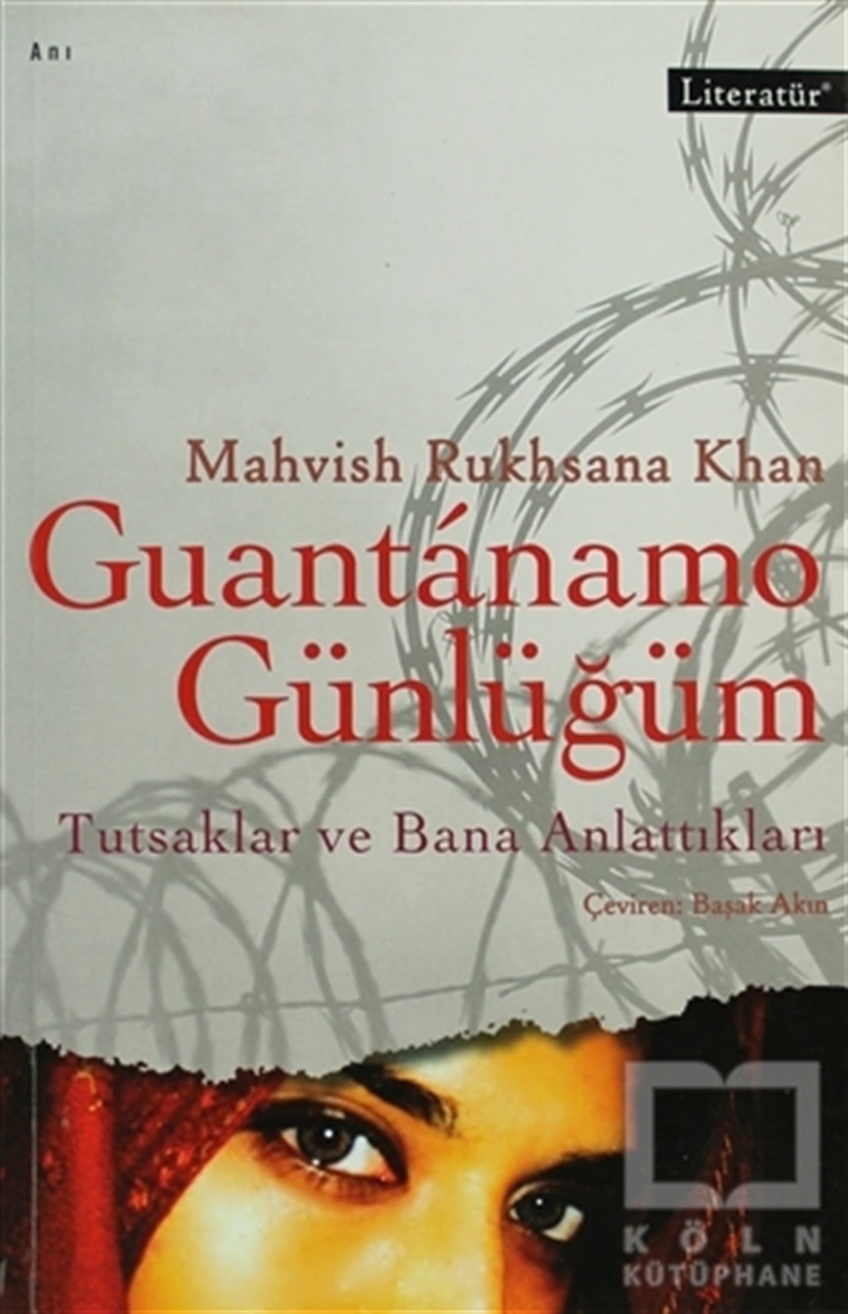 Mahvish Rukhsana KhanUluslararası İlişkiler ve Dış Politika KitaplarıGuantanamo Günlüğüm