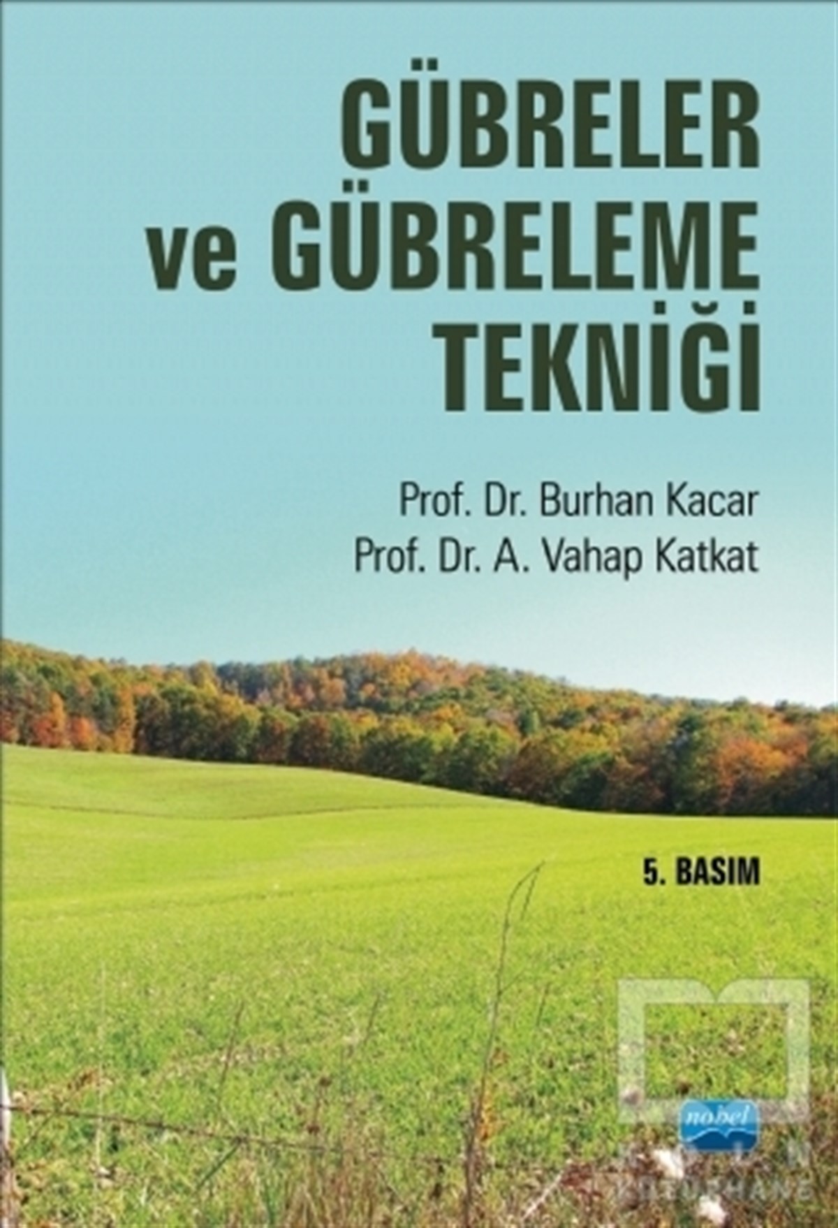 Burhan KacarAkademikGübreler ve Gübreleme Tekniği