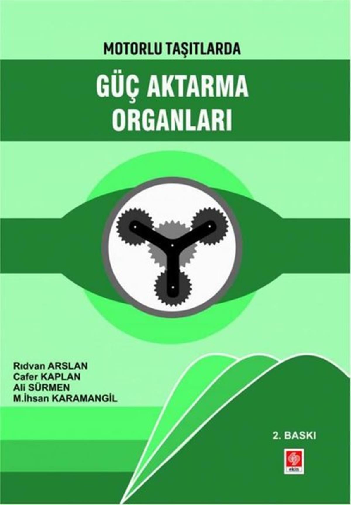 Ali SürmenBilim - Teknik - MühendislikGüç Aktarma Organları - Motorlu Taşıtlarda
