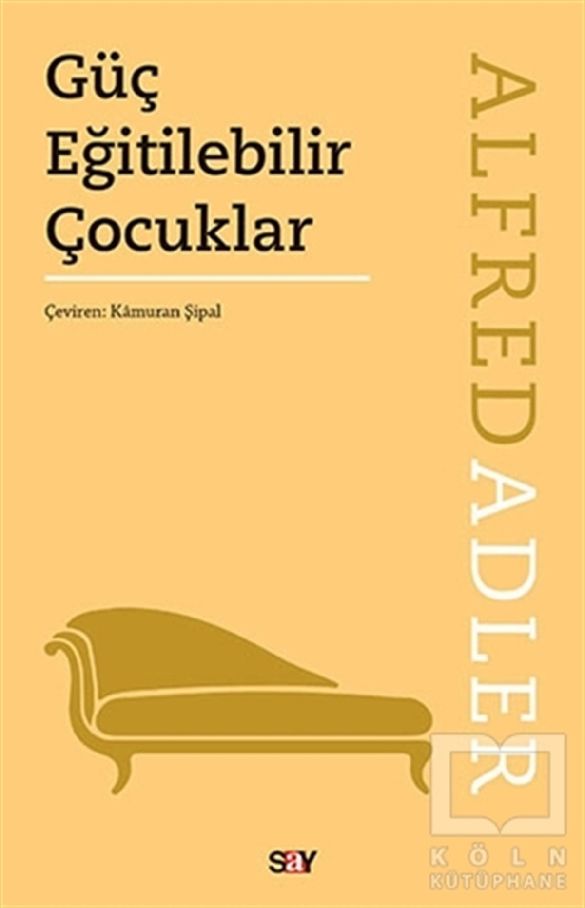 Alfred AdlerÇocuk PsikolojisiGüç Eğitilebilir Çocuklar