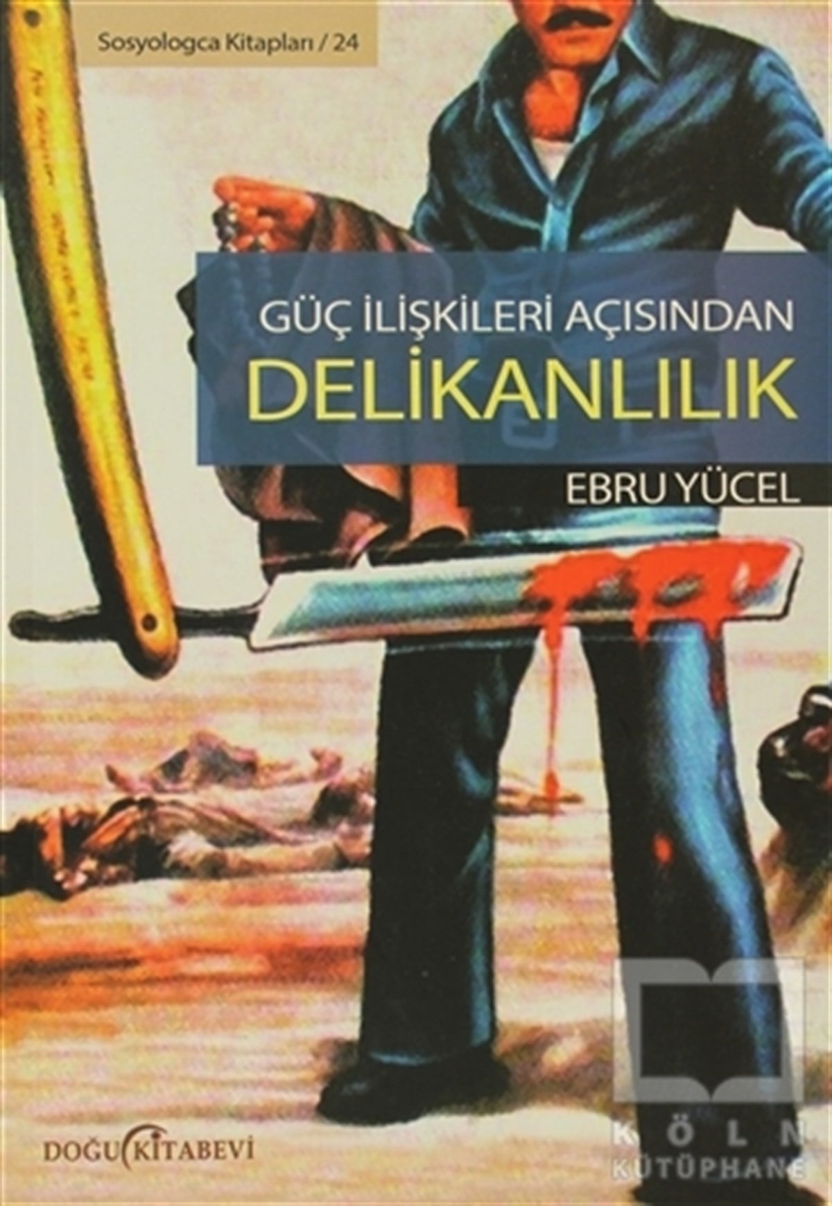 Ebru YücelGenel KonularGüç İlişkileri Açısından Delikanlılık