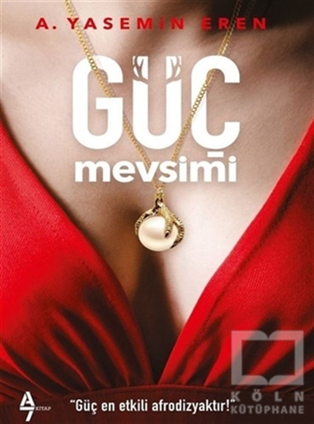 A. Yasemin ErenTürkçe RomanlarGüç Mevsimi