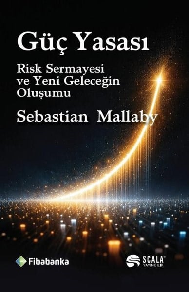 Sebastian MallabyEkonomi KitaplarıGüç Yasası: Risk Sermayesi ve Yeni Geleceğin Oluşumu