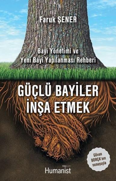 Faruk ŞenerYönetim / İş Geliştirme / KaliteGüçlü Bayiler İnşa Etmek