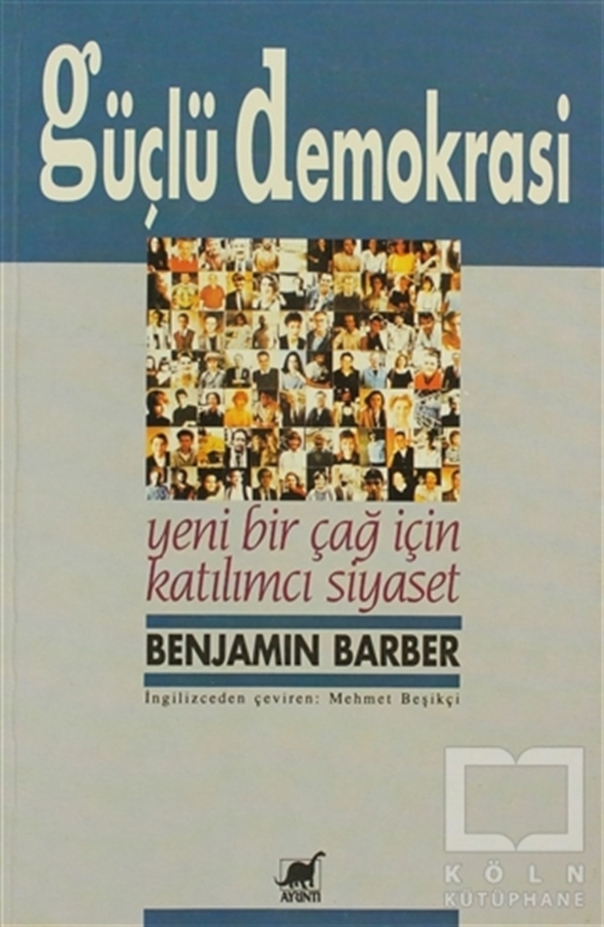 Benjamin BarberDünya Siyaseti ve PolitikasıGüçlü Demokrasi
