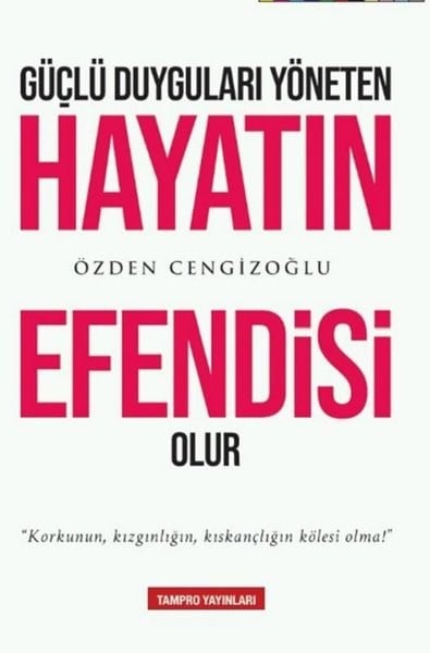 Özden CengizoğluPsikoloji KitaplarıGüçlü Hayatı Yöneten Hayatın Efendisi Olur