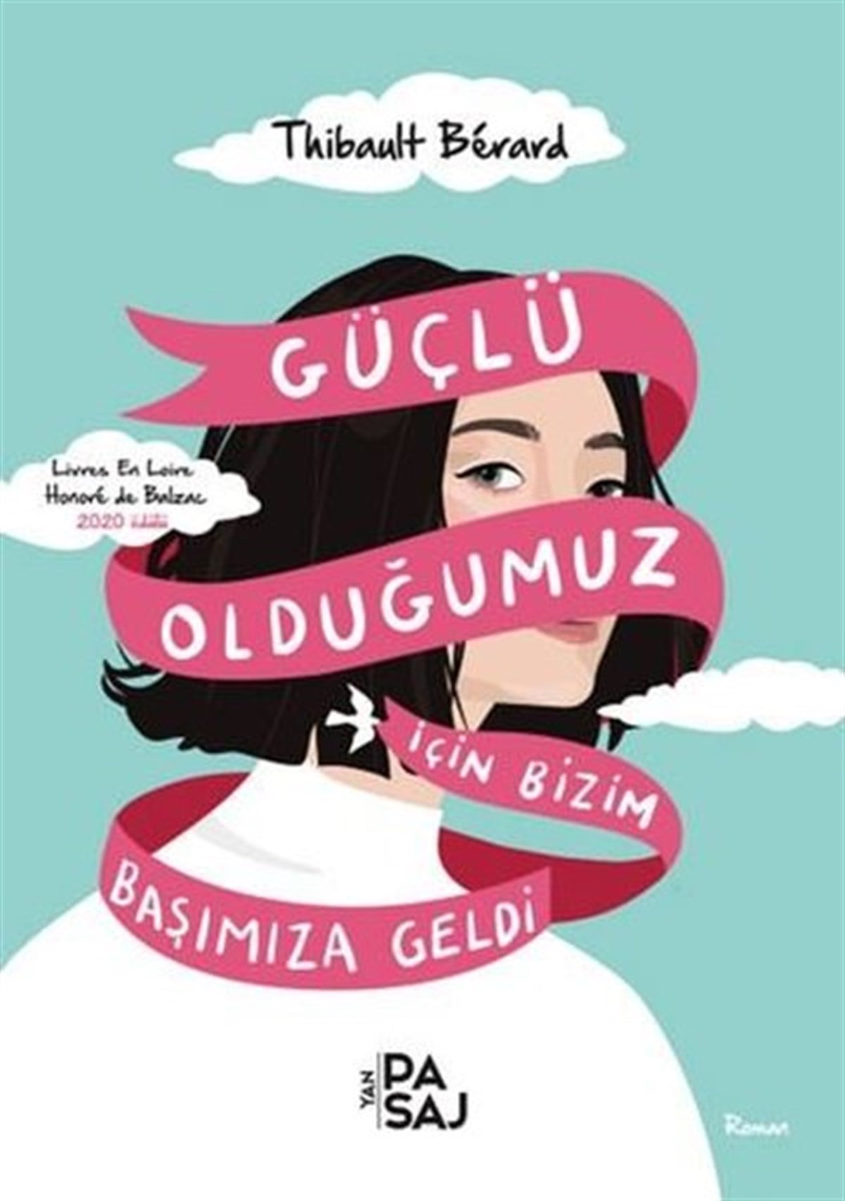 Thibault BerardDünya RomanGüçlü Olduğumuz İçin Bizim Başımıza Geldi