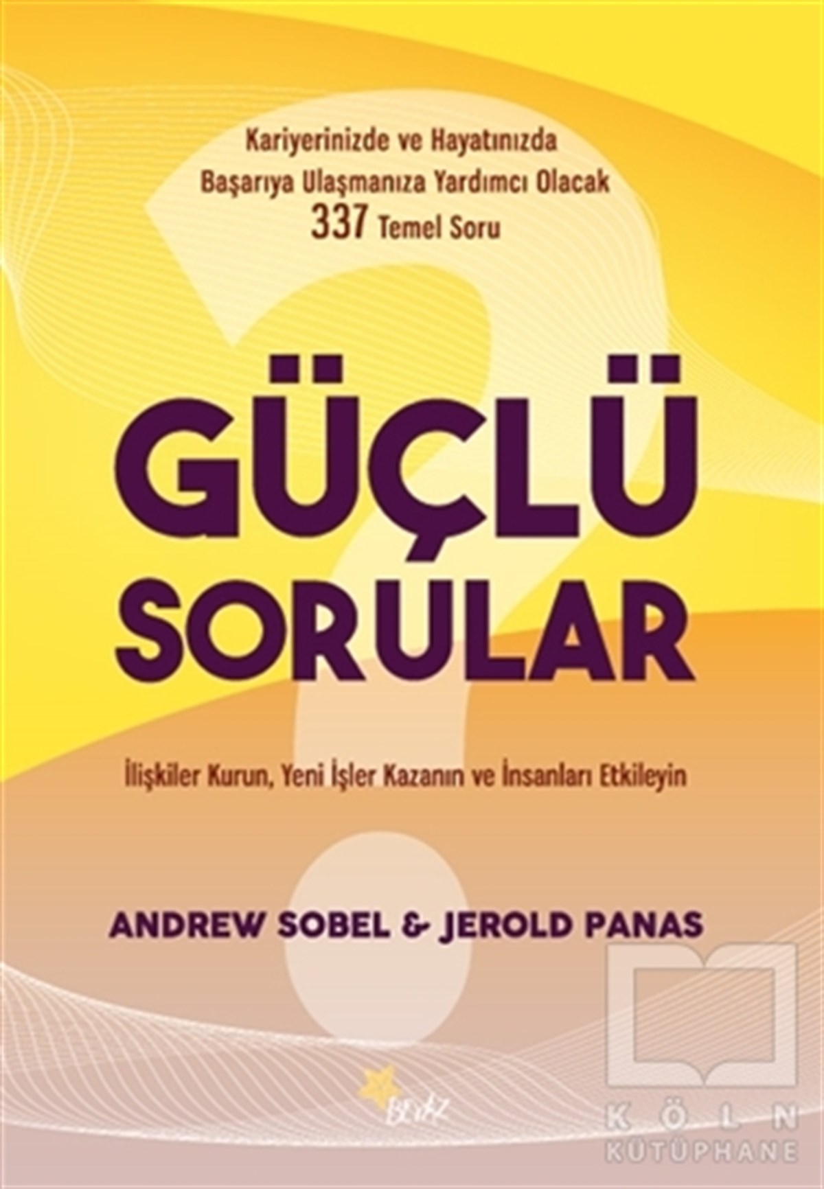 Andrew SobelKişisel GelişimGüçlü Sorular