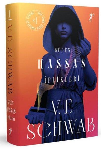V. E. SchwabFantastik Kitaplar & Fantastik RomanlarGücün Hassas İplikleri