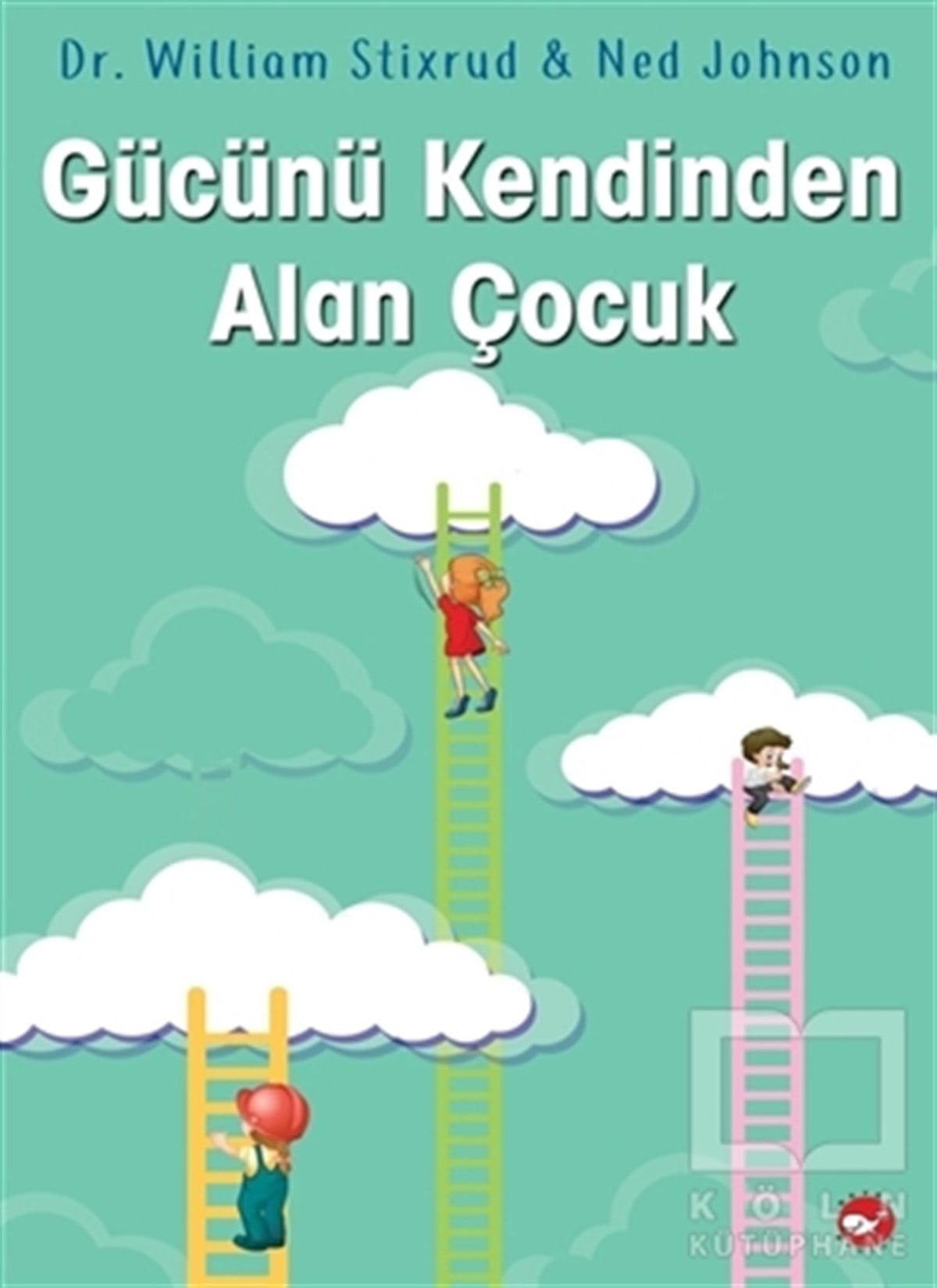 William StixrudEbeveyn KitaplarıGücünü Kendinden Alan Çocuk