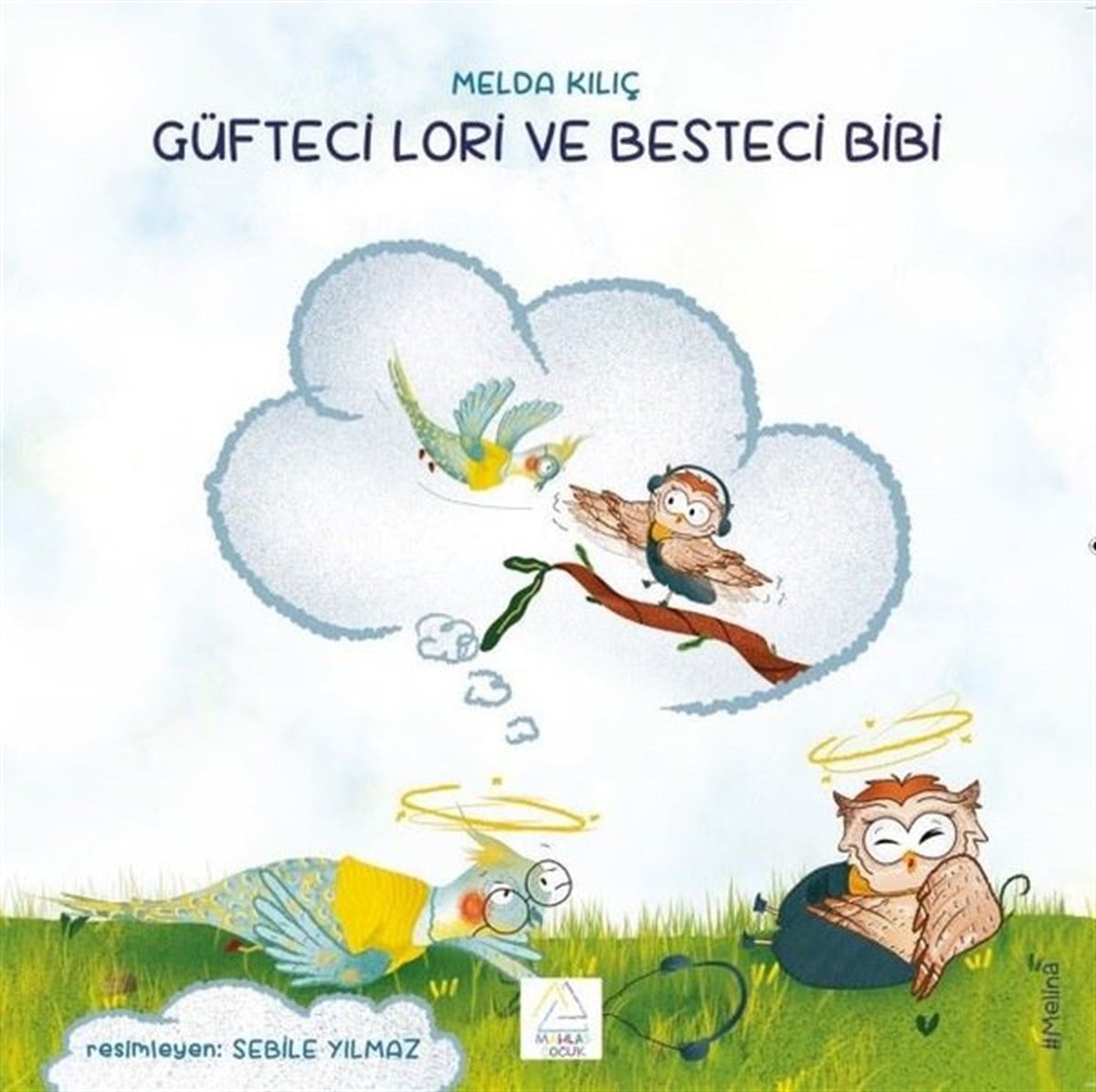 Melda KılıçEgitim Etkinlik KitaplariGüfteci Lori ve Besteci Bibi