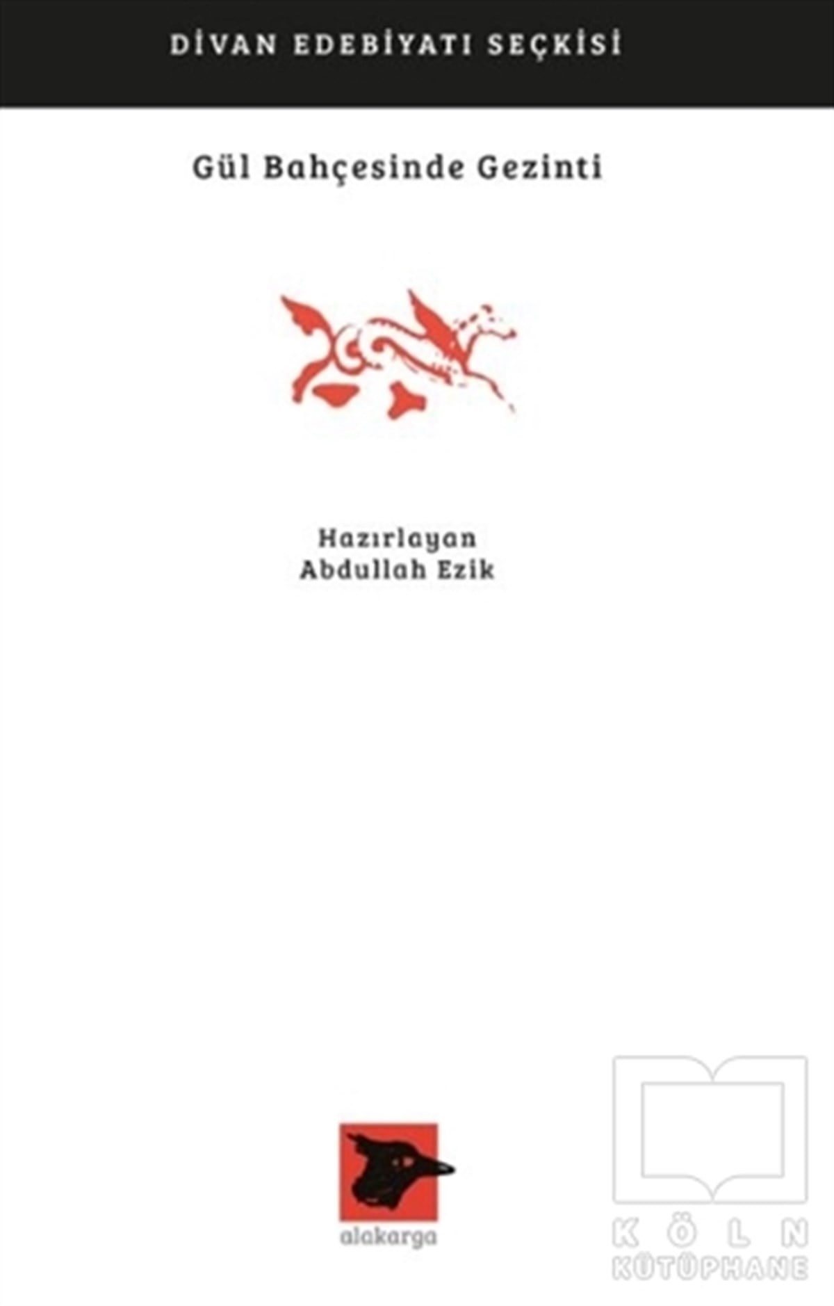 Abdullah EzikDivan Edebiyatı KitaplarıGül Bahçesinde Gezinti