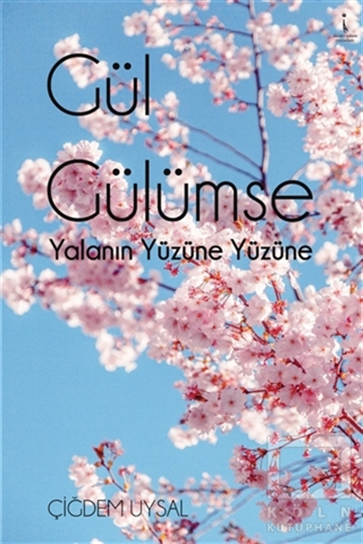 Çiğdem UysalŞiirGül Gülümse