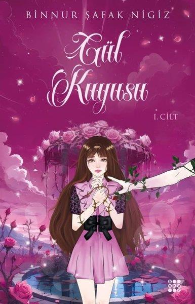Binnur Şafak NigizTürkiye RomanGül Kuyusu 1. Cilt - Kartpostal Hediyeli