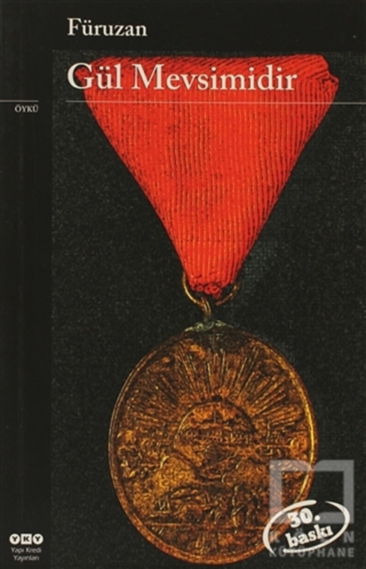 FüruzanTürk EdebiyatıGül Mevsimidir