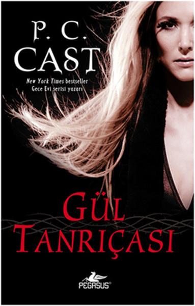 P. C. CastFantastik Kitaplar & Fantastik RomanlarGül Tanrıçası - Tanrıça Serisi 4.Kitap