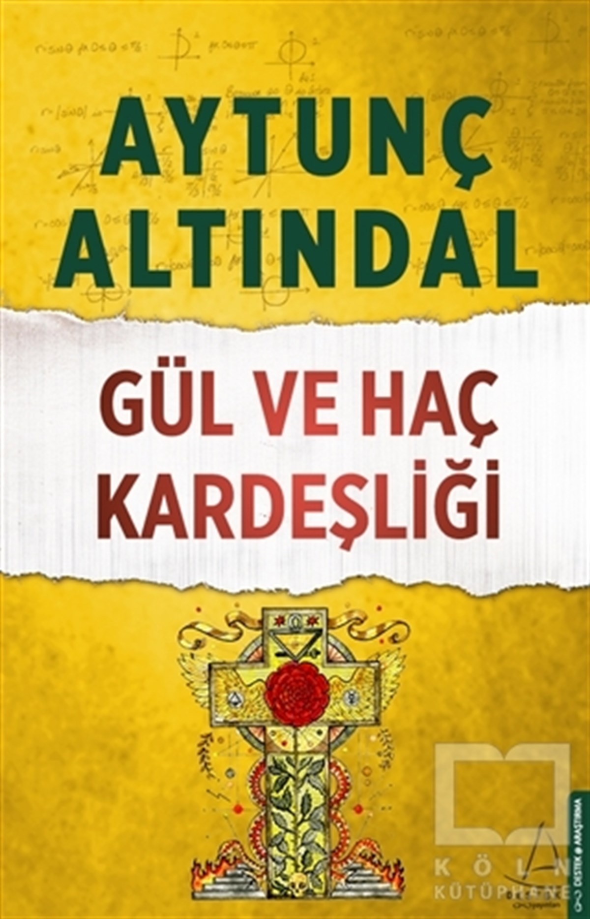 Aytunç AltındalAraştırma-İncelemeGül ve Haç Kardeşliği