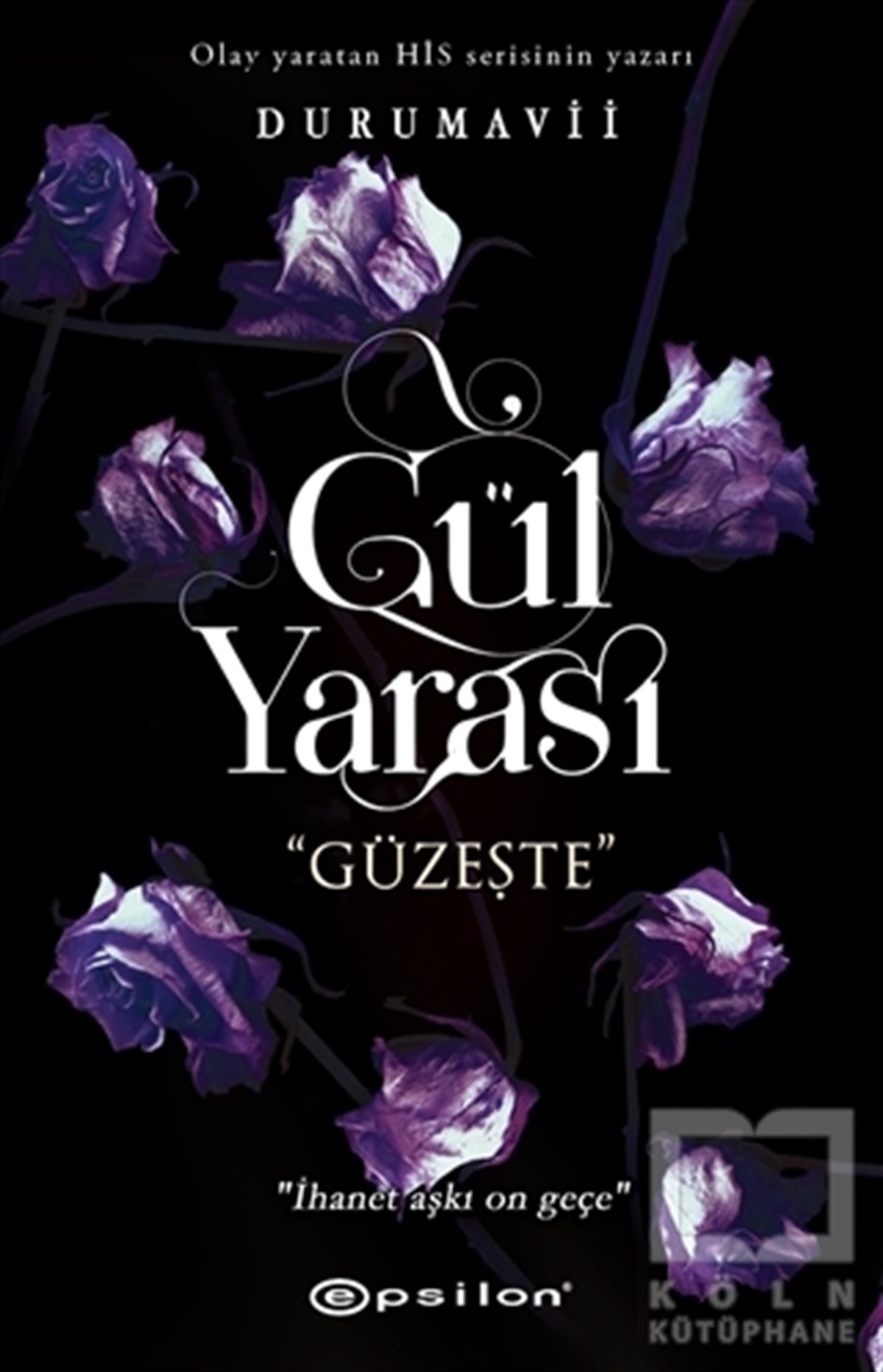 Duru MaviiRomanGül Yarası - Güzeşte