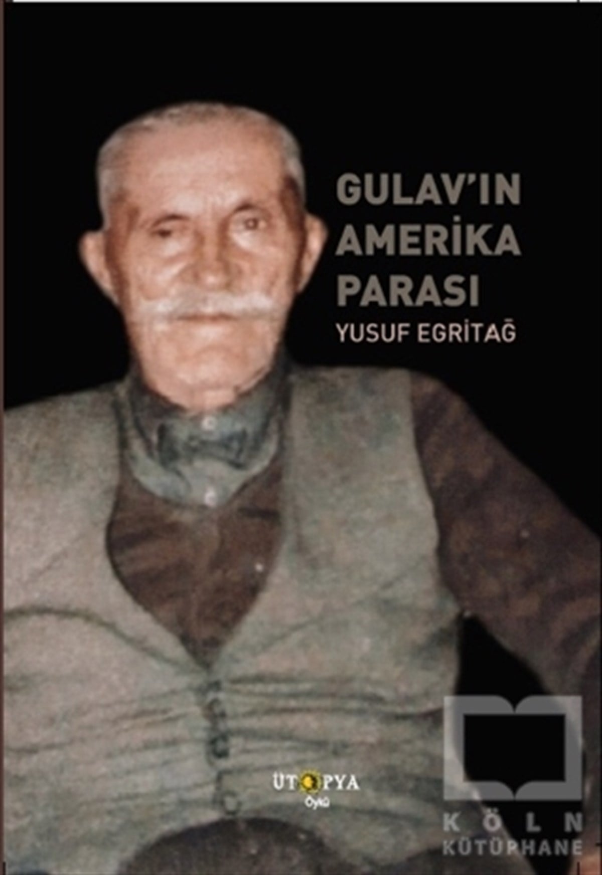 Yusuf EgritağHikaye (Öykü) KitaplarıGulav’ın Amerika Parası