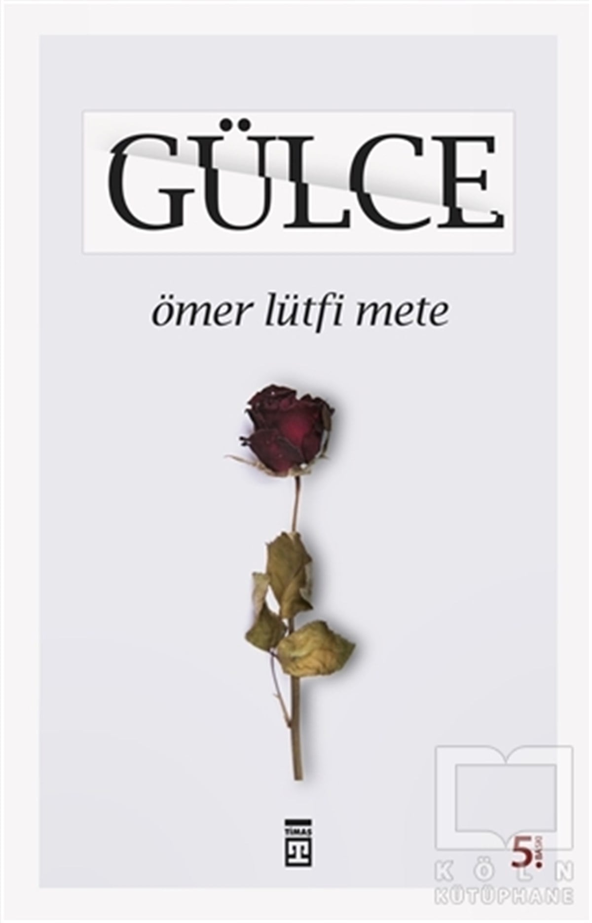 Ömer Lütfi MeteŞiirGülce