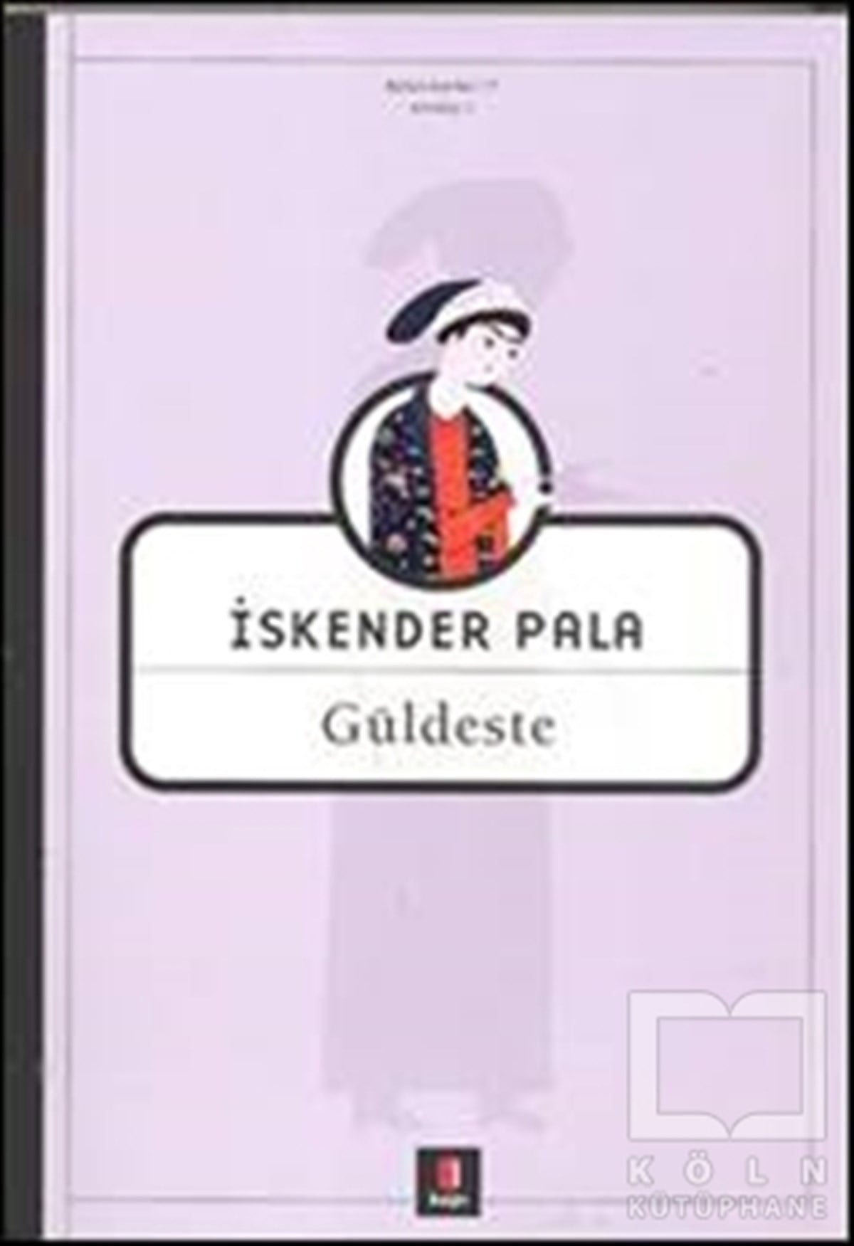 İskender PalaŞiirGüldeste