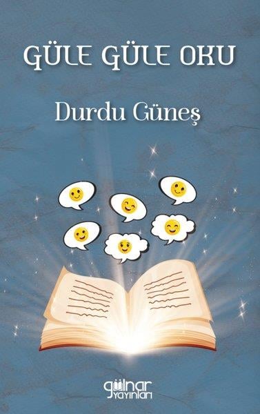 Durdu GüneşMizah Romanı - ÖyküGüle Güle Oku