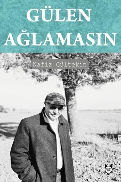 Nafiz GültekinTürk ŞiiriGülen Ağlamasın