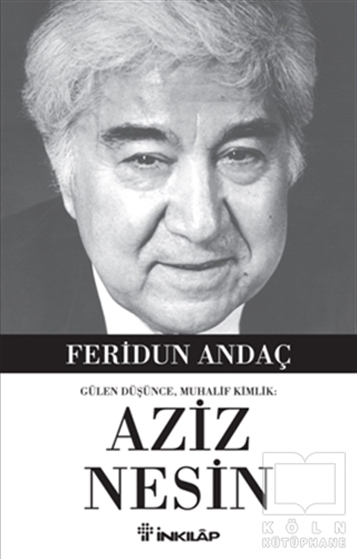 Feridun AndaçBiyografi-OtobiyogafiGülen Düşünce, Muhalif Kimlik: Aziz Nesin