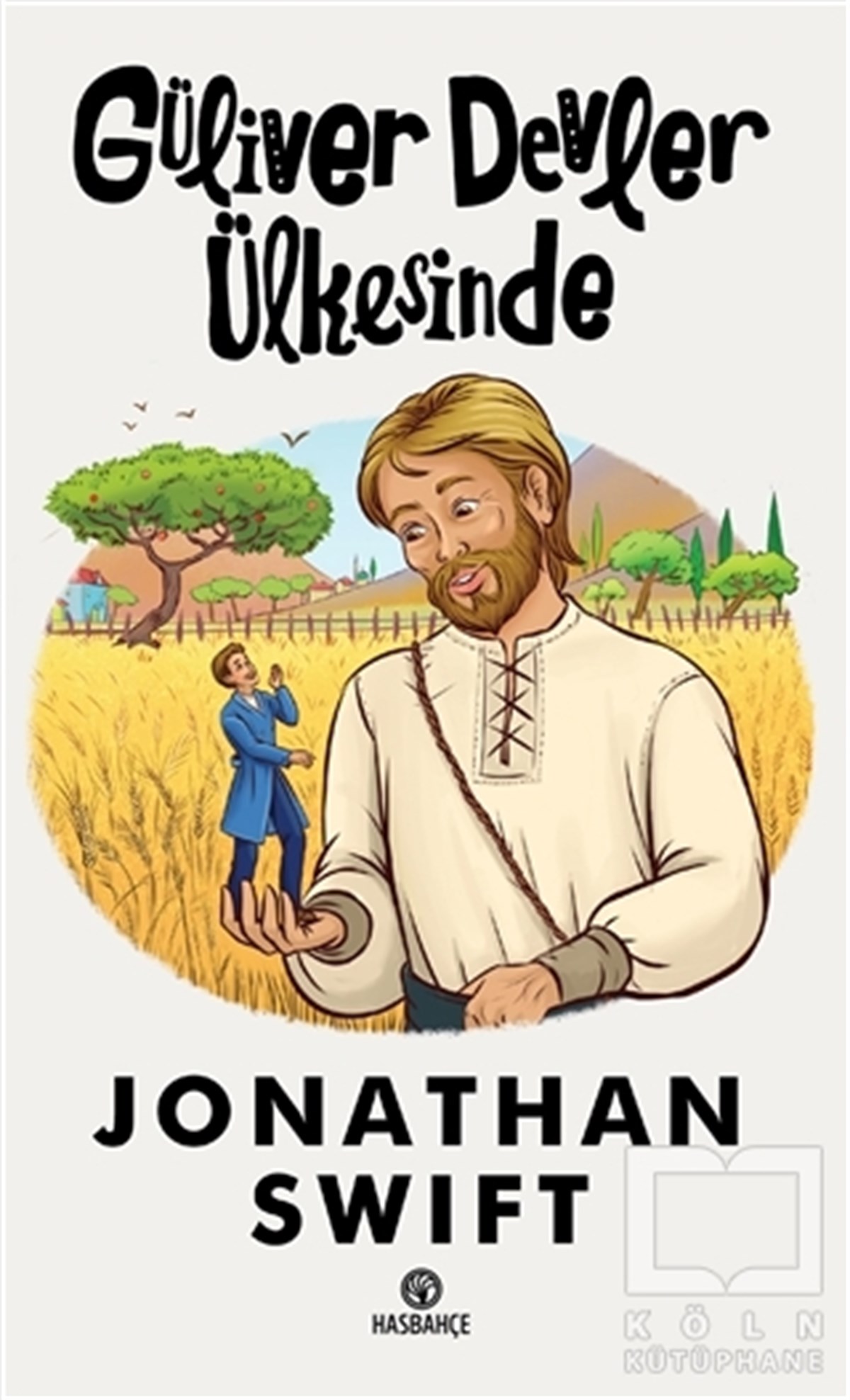 Jonathan SwiftÇocuk RomanlarıGüliver Devler Ülkesinde