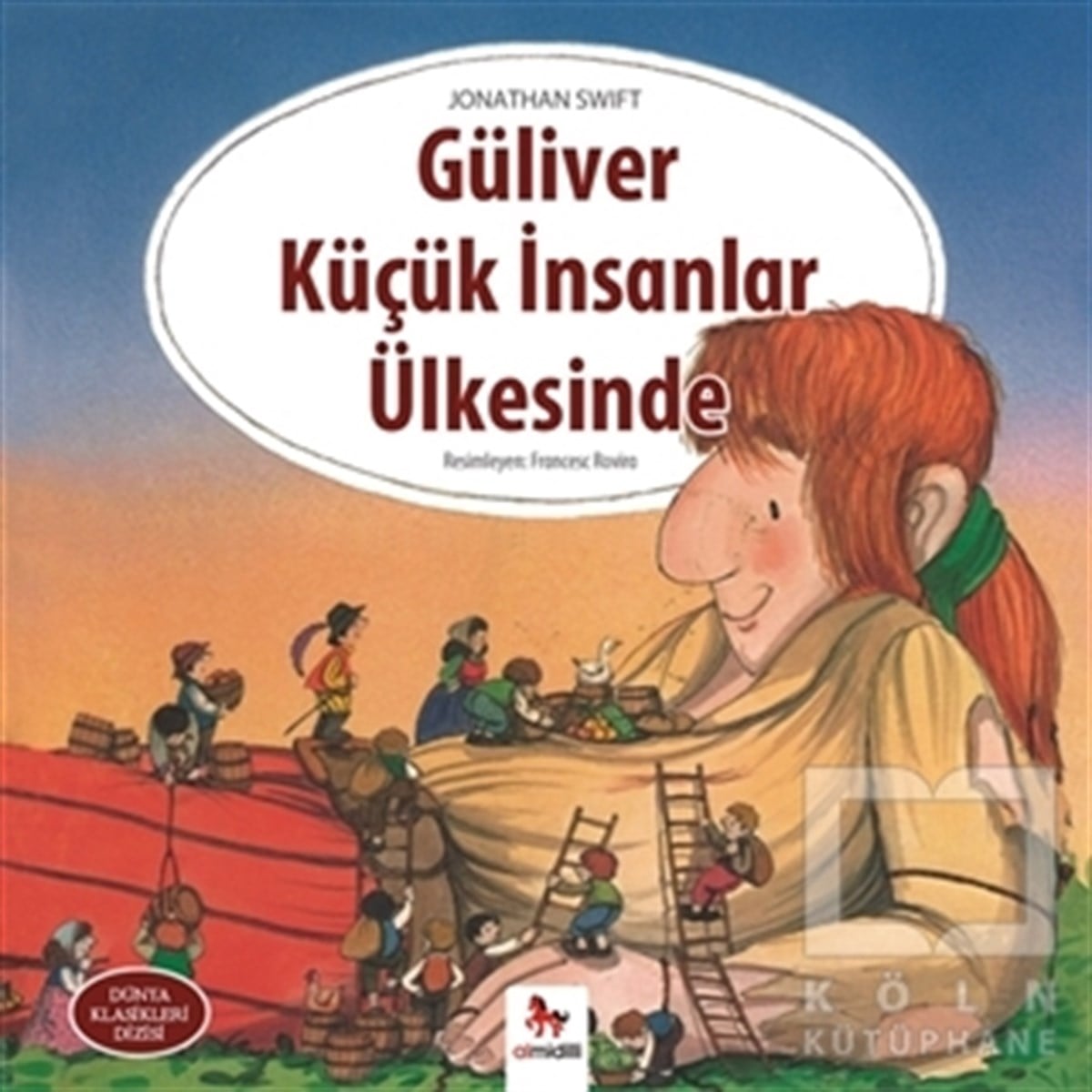 Jonathan SwiftMasallarGüliver Küçük İnsanlar Ülkesinde