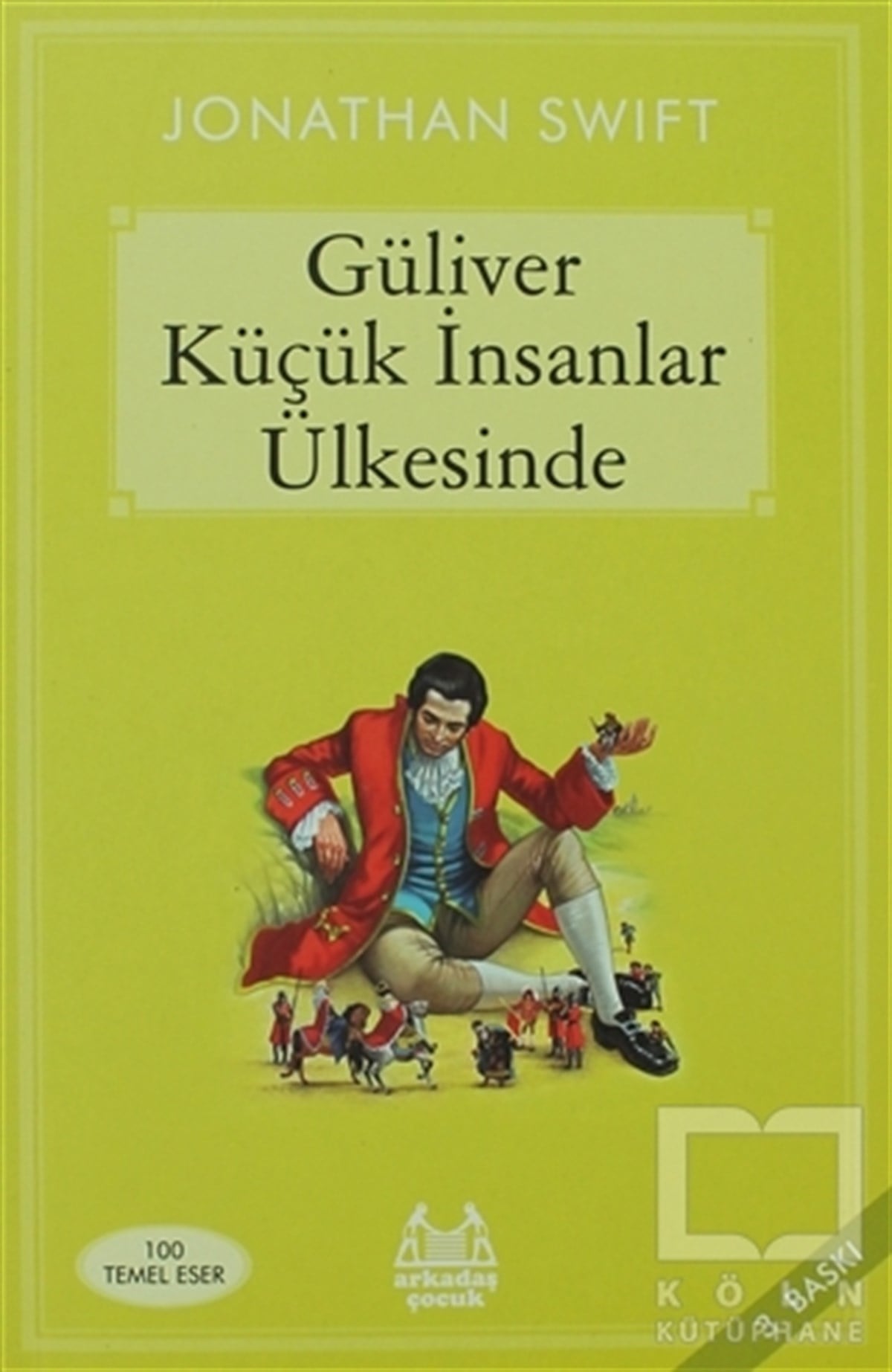 Jonathan SwiftMasallarGüliver Küçük İnsanlar Ülkesinde