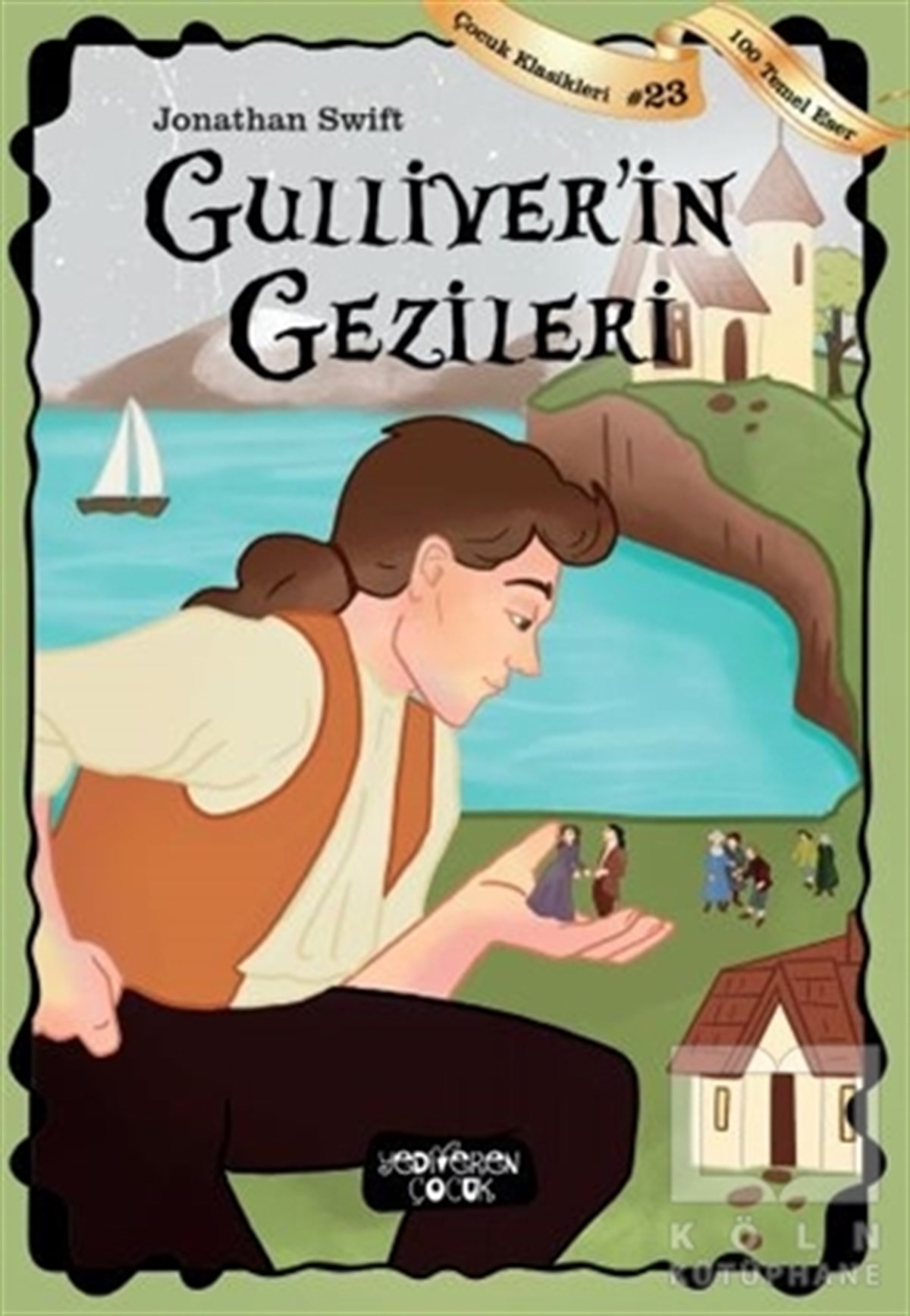 Jonathan SwiftÇocuk RomanlarıGuliver'in Gezileri