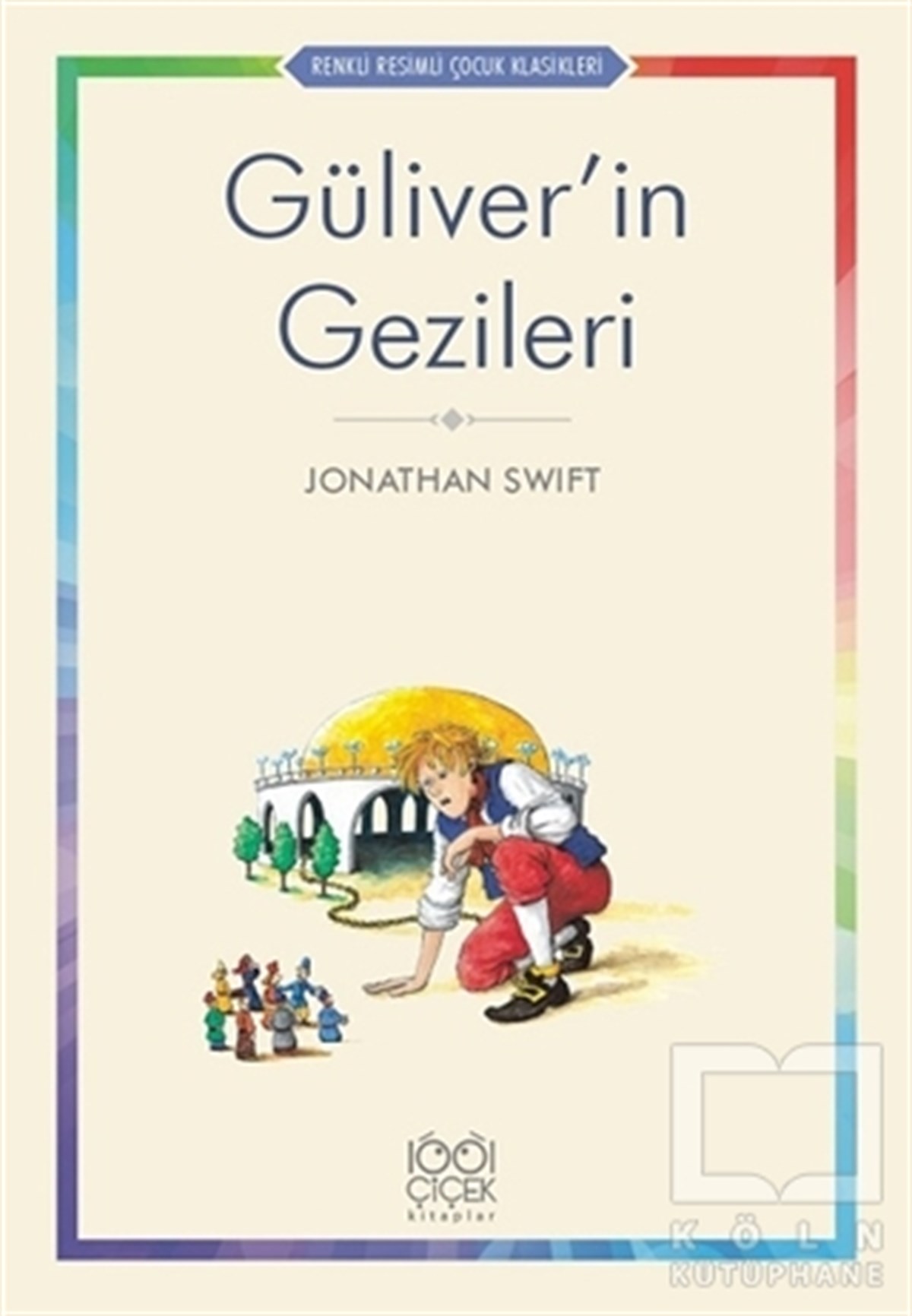Jonathan SwiftRoman-ÖyküGüliver’in Gezileri