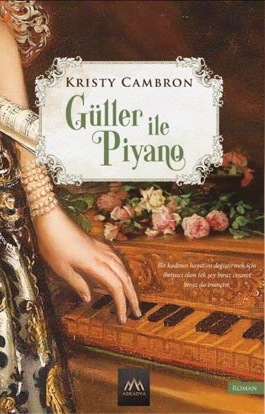 Kristy CambronDünya RomanGüller ve Piyano